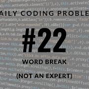 Daily Coding Problem Problem 22 Word Break 2
