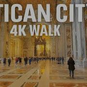 Vatican City 4K Walking Tour St Peter S Basilica Sistine Chapel 2022