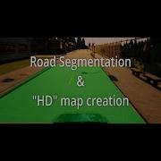 Road Segmentation And High Definition Map Creation Self Driving Car