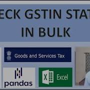 Check GSTIN Status In Bulk GST Status Checking Python GST Automate Check GST Number Status