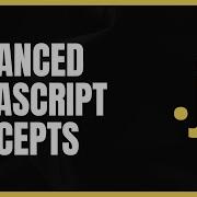 Debunking 4 Advanced Concepts In JavaScript You Must Watch