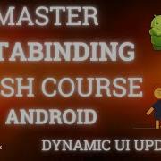 Master Databinding In Android Development Crash Cource English
