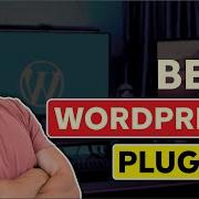 10 Best WordPress Plugins For Your WordPress Website