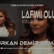 Kibariye Lafımı Olur Dar Ağacına Vur Beni Furkan Demir Remix Lyrics Sözleri