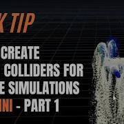 Quick Tip How To Create Custom Colliders For Particle Simulations In Houdini Part 1