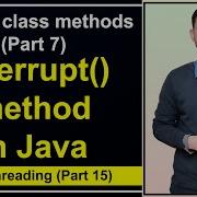 Thread Interrupt In Java Multithreading By Deepak Thread Class Methods