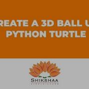 Create A 3D Ball Using Python Turtle Shikshaa Simple Learn