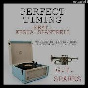 GT Sparks Perfect Timing Feat Kesha Shantrell