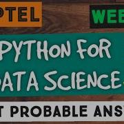 Python For Data Science WEEK 4 Quiz Assignment Answers 2020 NPTEL SKumarEdu