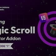 Elementor Magic Scroll Addon Tutorial E1 Premium Addons For Elementor