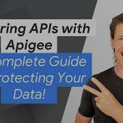 Securing APIs With Apigee A Complete Guide To Protecting Your Data