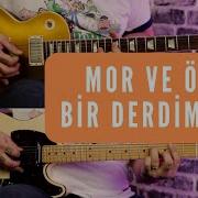 Mor Ve ötesi Bir Derdim Var Gitar Cover Enstrumental 2021