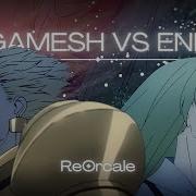 AMV Fate Strange Fake Gilgamesh Vs Enkidu Hi3 ReOrcale