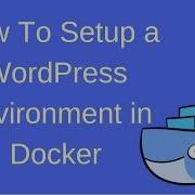 Docker For WordPress Tutorial