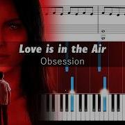 Rock Burwell Love Is In The Air Pt 1 Obsession Piano Tutorial With Sheet Music