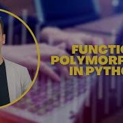 109 Function Polymorphism In Python One Function Many Behaviors