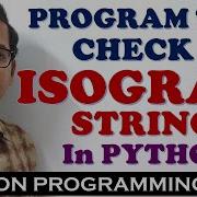 PROGRAM TO CHECK ISOGRAM STRINGS IN PYTHON PYTHON PROGRAMMING ISOGRAM STRINGS