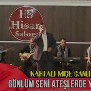 Kahtalı Mıçı Gönlüm Seni Ateşlerde Yakacağım