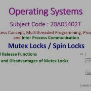 Mutex Locks Operating Systems 20A05402T Unit 2