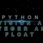 Python Integer And Float Division Python Tutorial