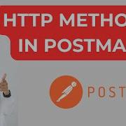 Understanding HTTP Methods In Postman GET POST PUT DELETE Explained