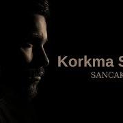 Sancak Korkma Söyle