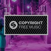 DUX Hold On Feat Giulia Be Copyright Free Music