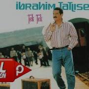 İbrahim Tatlıses Tek Tek Full Albüm Dinle Official Audio