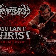 Cryptopsy Mutant Christ Drum Cover