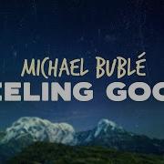 Michael Bublé Feeling Good Lyrics