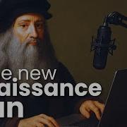 Why You Have To Become A Digital Renaissance Man