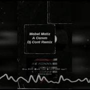 Mabel Matiz A Canım Dj Cont Remix