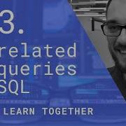 We Learn SQL 13 Intro To Correlated Subqueries In SQL