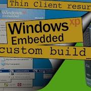 Inside Windows XP Embedded Creating A Custom Install From Zero