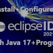 Installing Eclipse 2021 09 With Java17