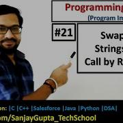 21 C How To Swap Two Strings Using Call By Reference Method In C By Sanjay Gupta