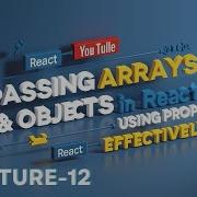 Passing Arrays Objects To Components Using Props In React