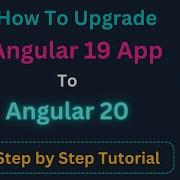 How To Upgrade Angular 19 App To Angular 20 Update Angular 19 App To Angular 20 Angular 20