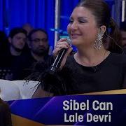 Sibel Can LALE DEVRİ