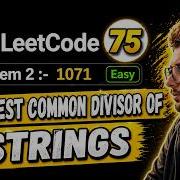 2 Leetcode 75 Blind 1071 Greatest Common Divisor Of Strings Array String Python