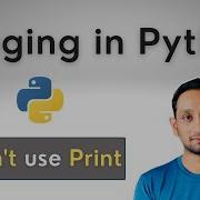 Logging Tutorial In Python DON T Use Print For Logging How To Log Messages In Python
