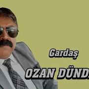 OZAN DÜNDAR GARDAŞ