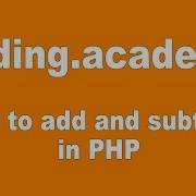 PHP For Beginners Addition And Subtraction In PHP