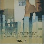 Ben Westbeech Something For The Weekend Joey Negro Z Mix