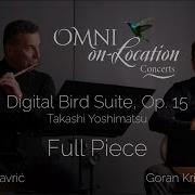 FULL PIECE Digital Bird Suite Op 15 Takashi Yoshimatsu Dejan Gavrić Goran Krivokapić