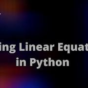 Solve Linear Equations In Python Scientific Computing In Python