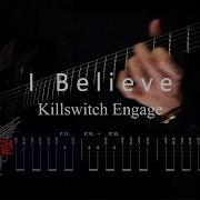 Killswitch Engage I Believe Instrumental Guitar Cover TABS ギター練習用 ギタータブ譜