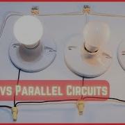 Explaining The Difference Between Parallel And Series Electrical Circuits