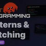 Master Rust Programming 17 Advanced Patterns Matching Refutable Vs Irrefutable