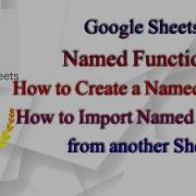 Google Sheets Named Function How To Create Named Functions How To Import Named Functions